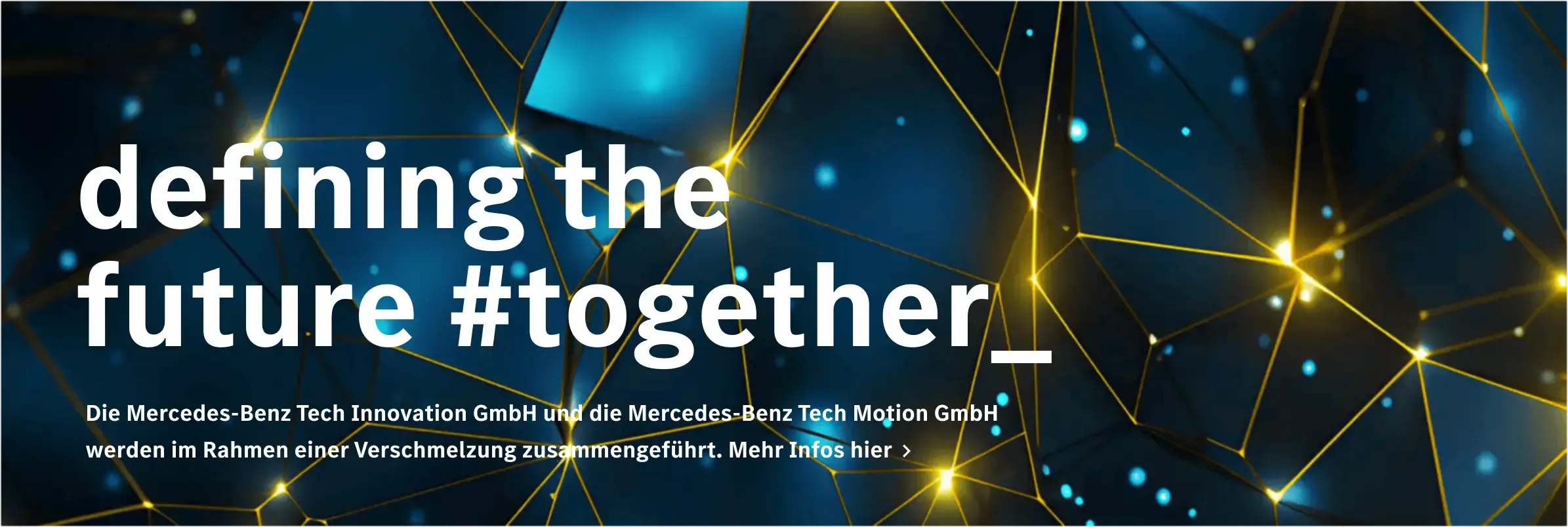 Mehr Informationen zur Verschmelzung der Mercedes-Benz Tech Innovation GmbH und die Mercedes-Benz Tech Motion GmbH